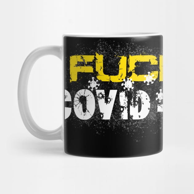 Fuck Covid-19 by peekxel